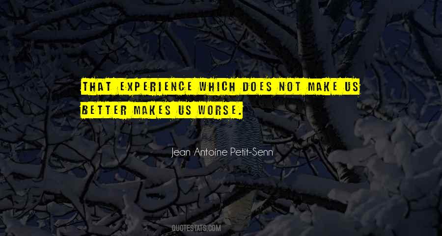 Jean Antoine Petit-Senn Quotes #144824