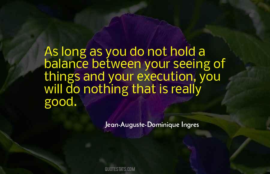 Jean-Auguste-Dominique Ingres Quotes #931605