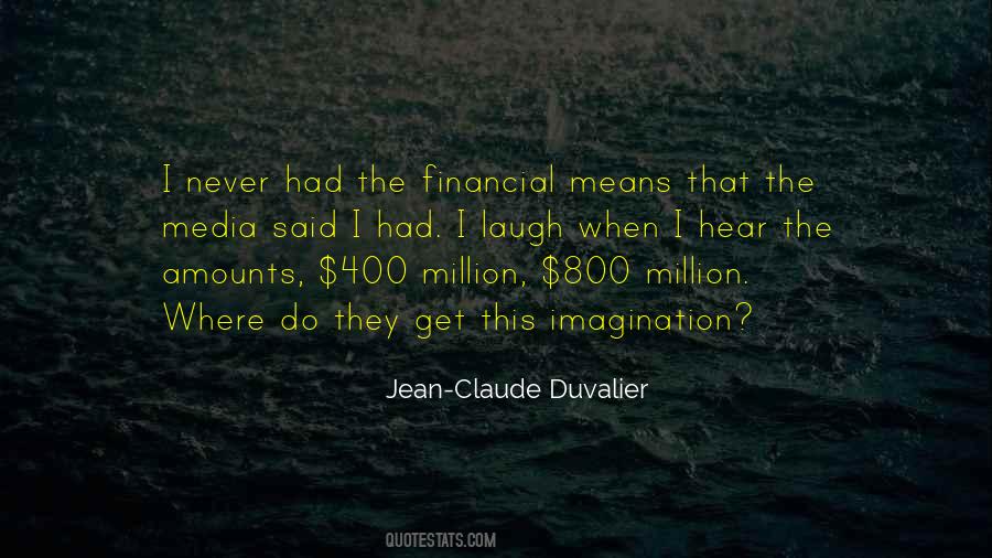 Jean-Claude Duvalier Quotes #1874055