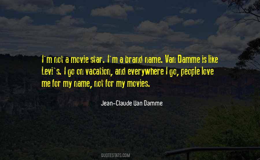 Jean-Claude Van Damme Quotes #1609975