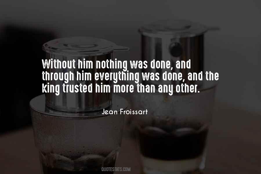 Jean Froissart Quotes #1739963