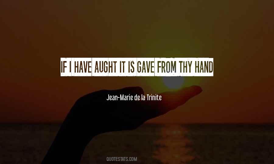 Jean-Marie De La Trinite Quotes #66006