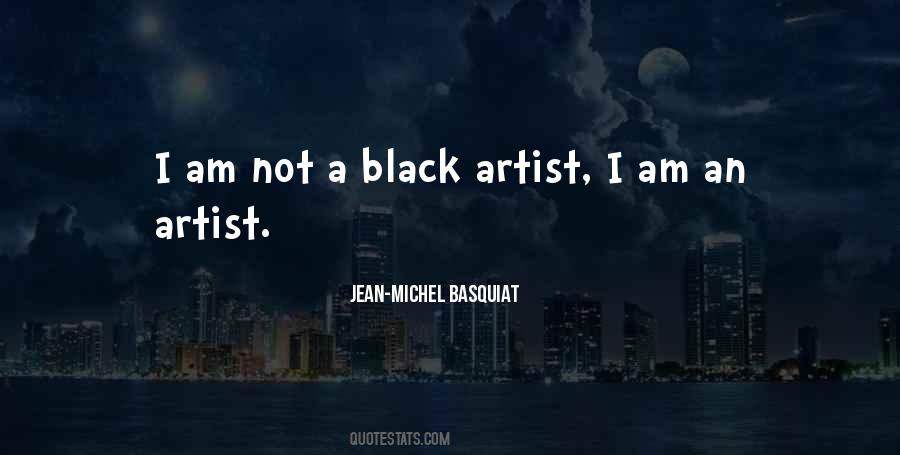 Jean-Michel Basquiat Quotes #1156193