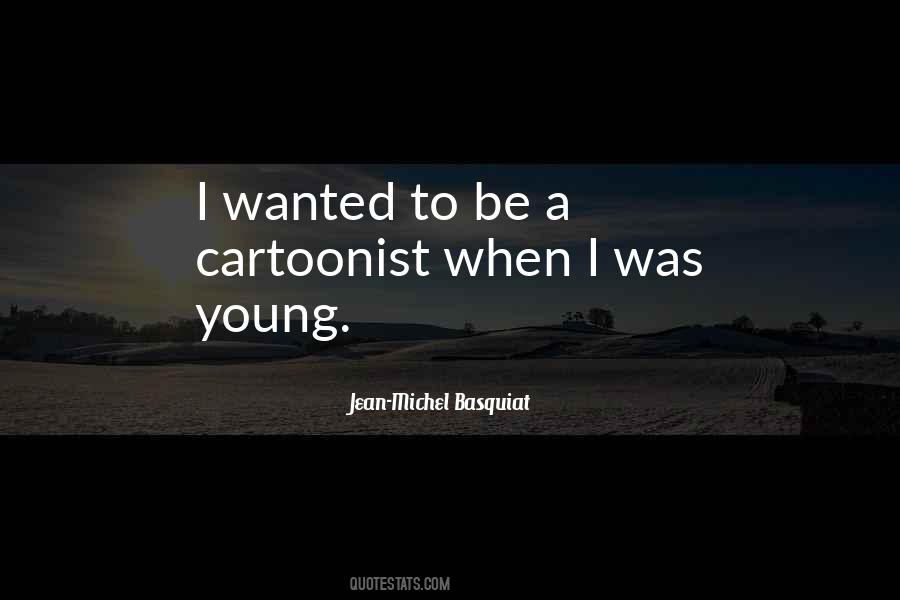 Jean-Michel Basquiat Quotes #1331003