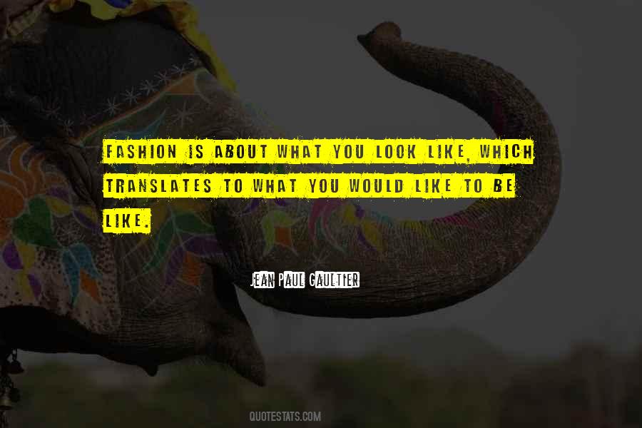 Jean Paul Gaultier Quotes #1565459