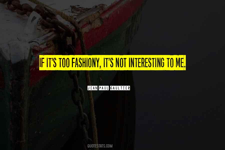 Jean Paul Gaultier Quotes #577595