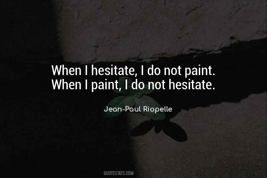 Jean-Paul Riopelle Quotes #1754049