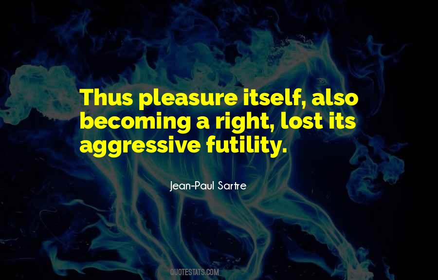 Jean-Paul Sartre Quotes #1621426