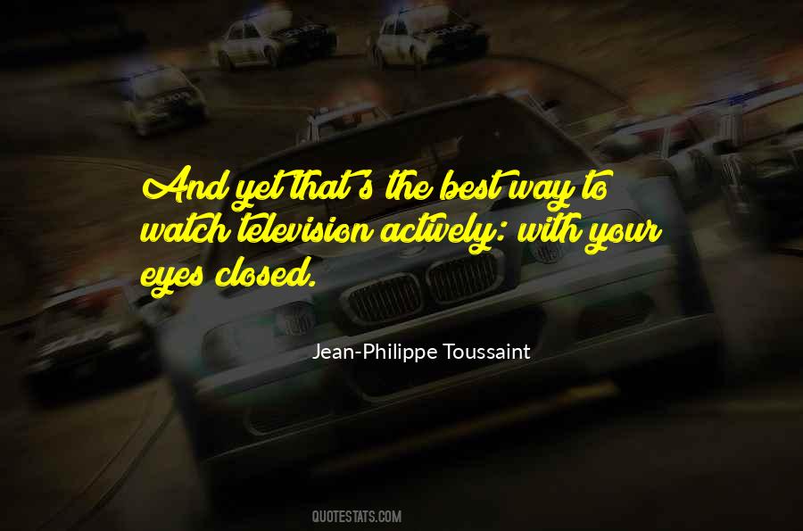 Jean-Philippe Toussaint Quotes #82288