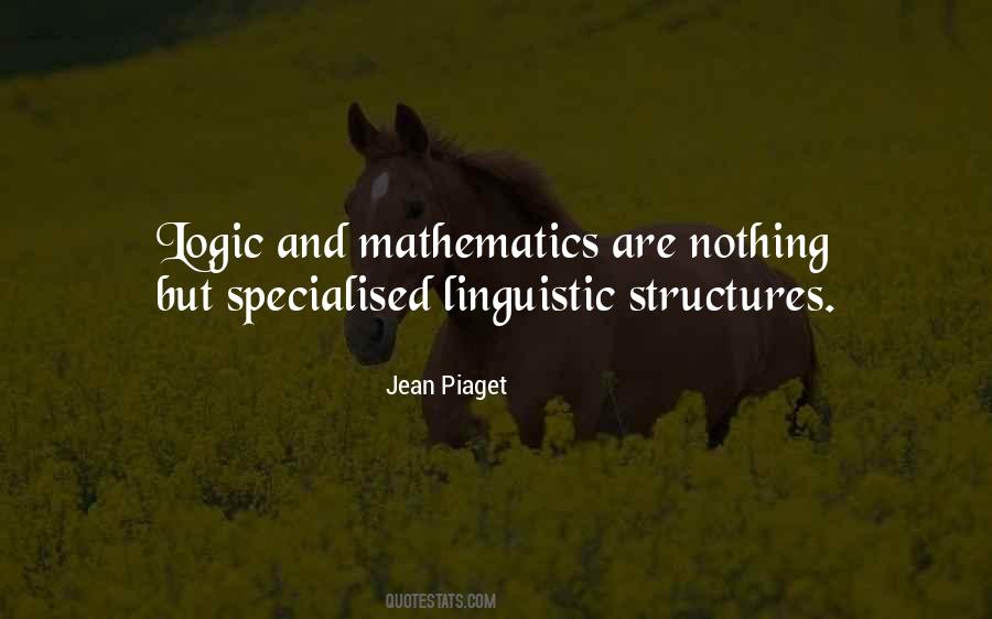 Jean Piaget Quotes #1370879