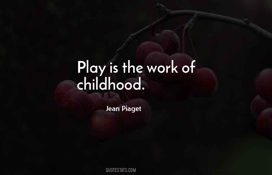 Jean Piaget Quotes #1445323