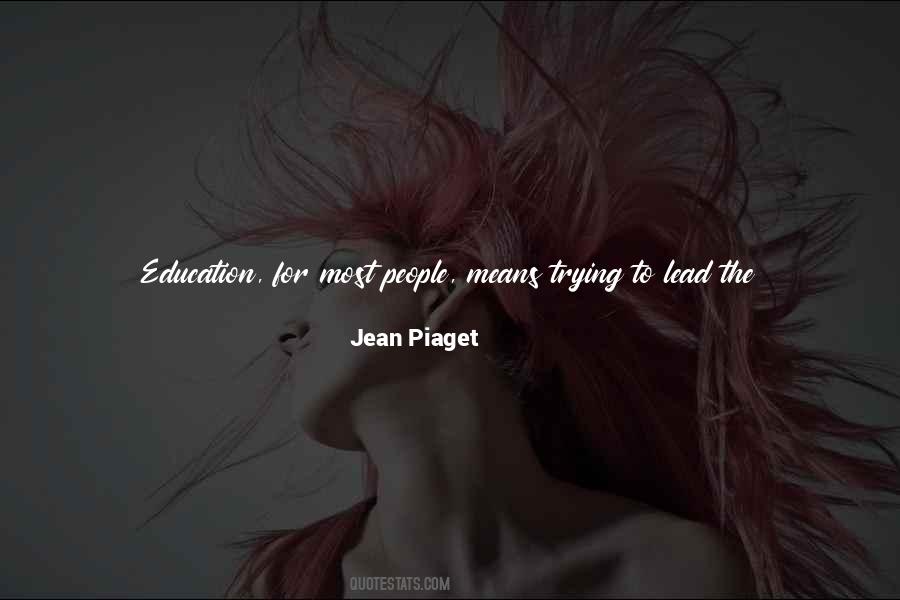 Jean Piaget Quotes #1752097