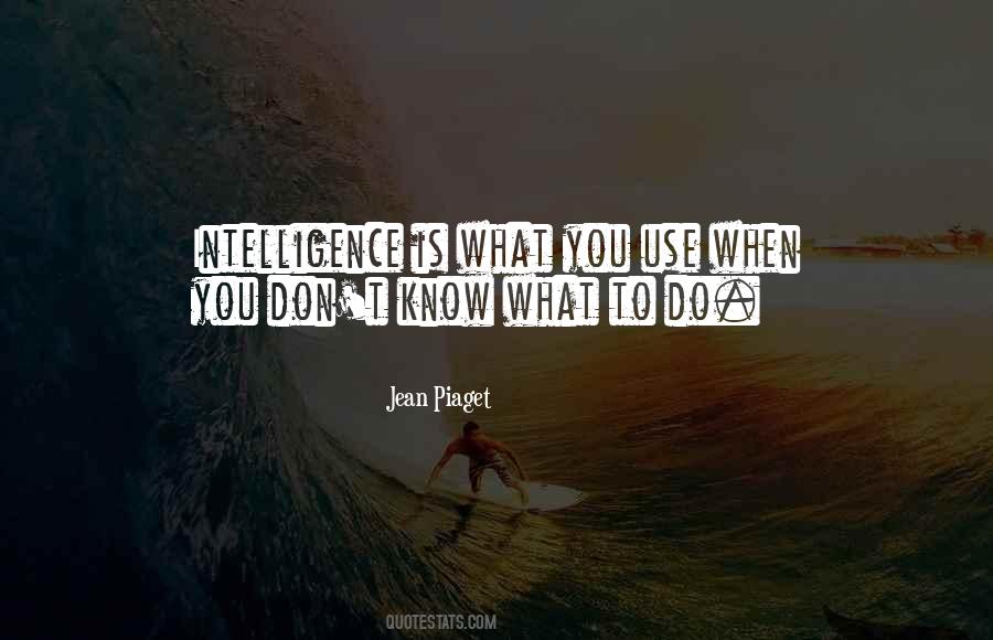 Jean Piaget Quotes #51817