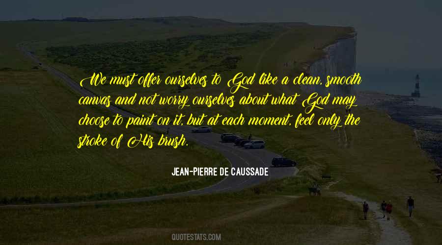 Jean-Pierre De Caussade Quotes #163686