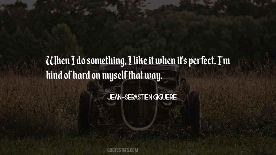 Jean-Sebastien Giguere Quotes #177605