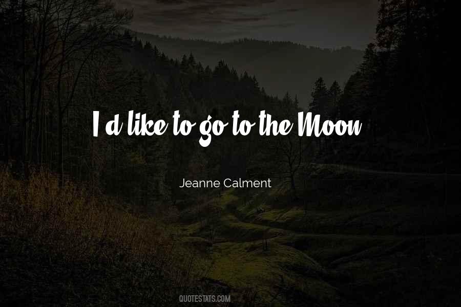 Jeanne Calment Quotes #255962