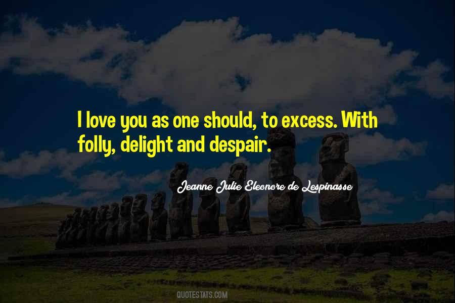 Jeanne Julie Eleonore De Lespinasse Quotes #1697757