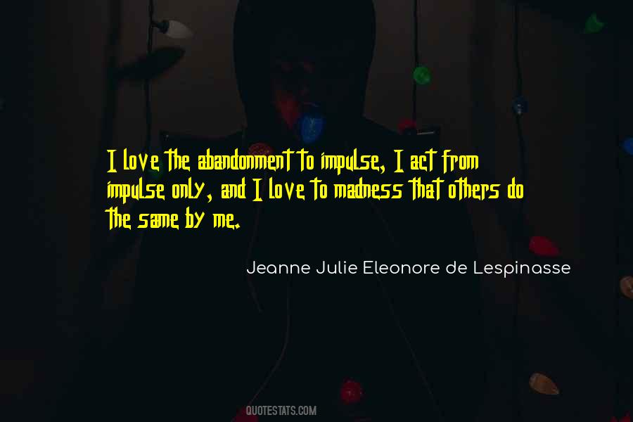 Jeanne Julie Eleonore De Lespinasse Quotes #229391