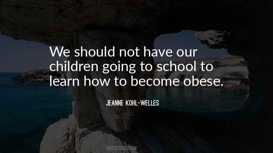 Jeanne Kohl-Welles Quotes #1710808