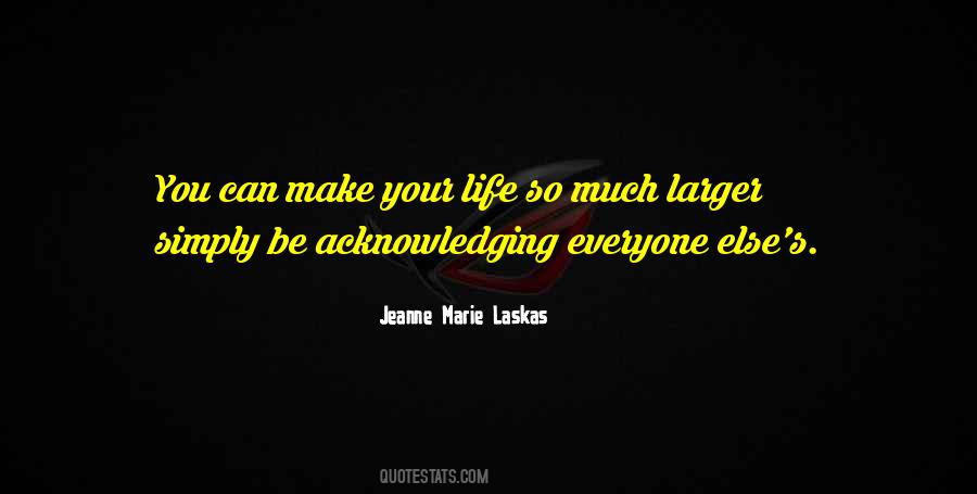 Jeanne Marie Laskas Quotes #1086657