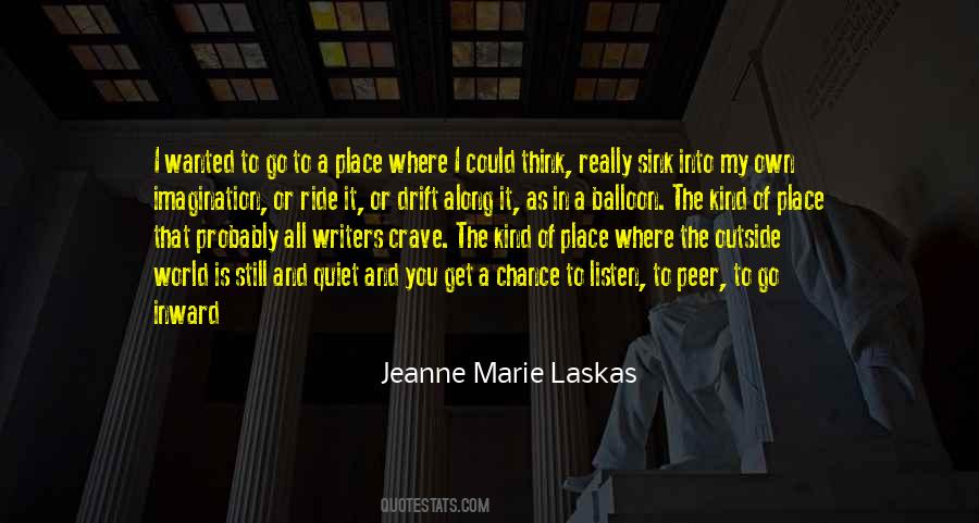 Jeanne Marie Laskas Quotes #741111