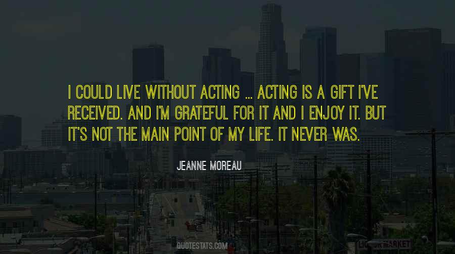 Jeanne Moreau Quotes #1299298