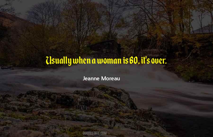 Jeanne Moreau Quotes #894942