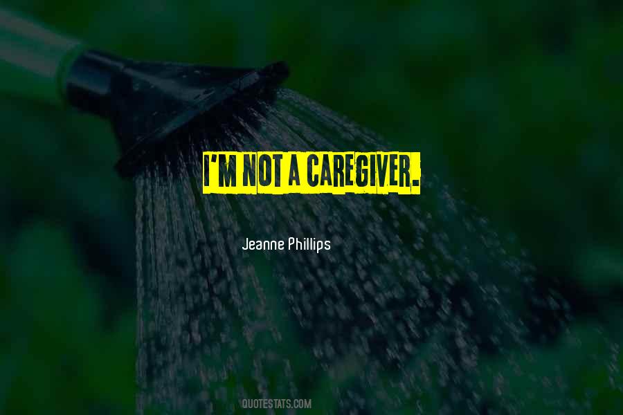 Jeanne Phillips Quotes #7696