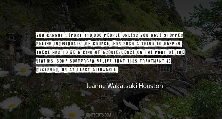 Jeanne Wakatsuki Houston Quotes #1110616