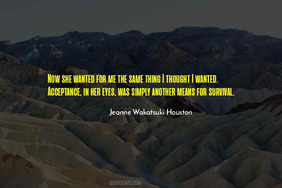 Jeanne Wakatsuki Houston Quotes #628591