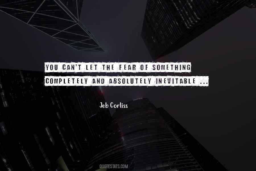 Jeb Corliss Quotes #723259