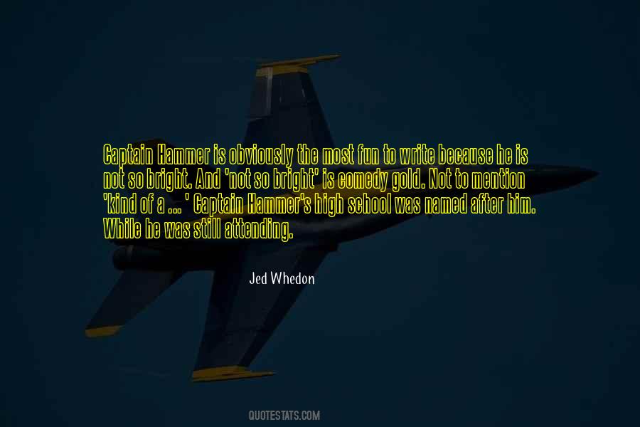 Jed Whedon Quotes #1283461 Jed Whedon Quotes #1283461