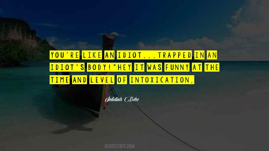 Jedidiah Behe Quotes #1802495 Jedidiah Behe Quotes #1802495