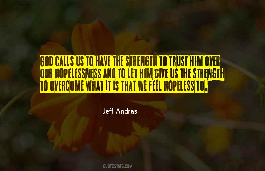 Jeff Andras Quotes #1088967