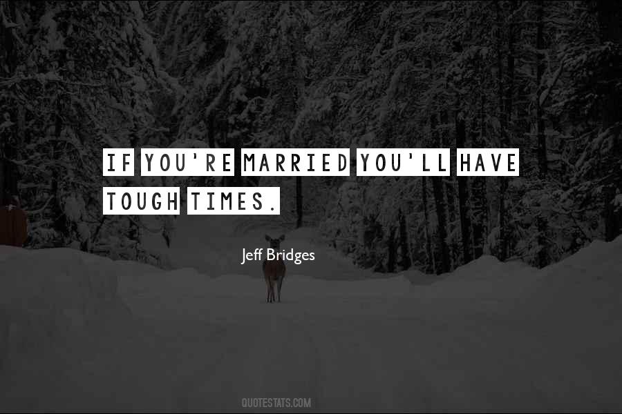 Jeff Bridges Quotes #1139615
