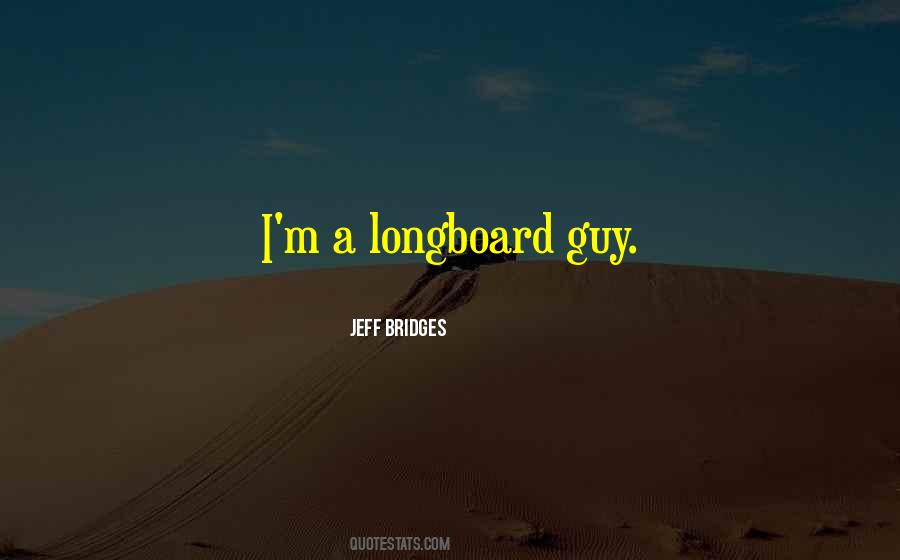 Jeff Bridges Quotes #1734150