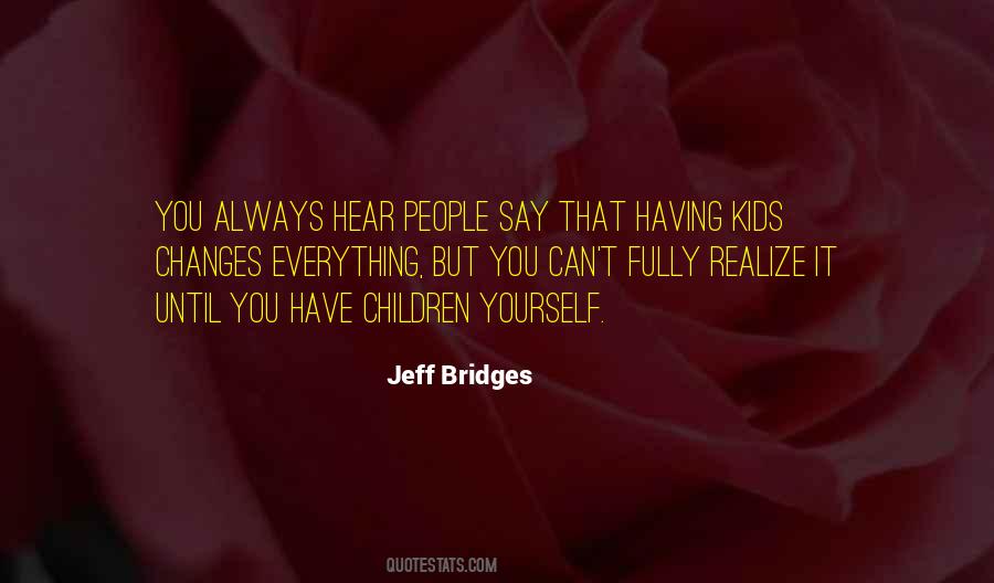 Jeff Bridges Quotes #377802