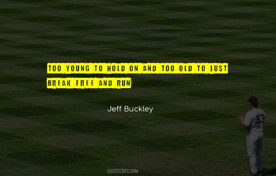 Jeff Buckley Quotes #1702307