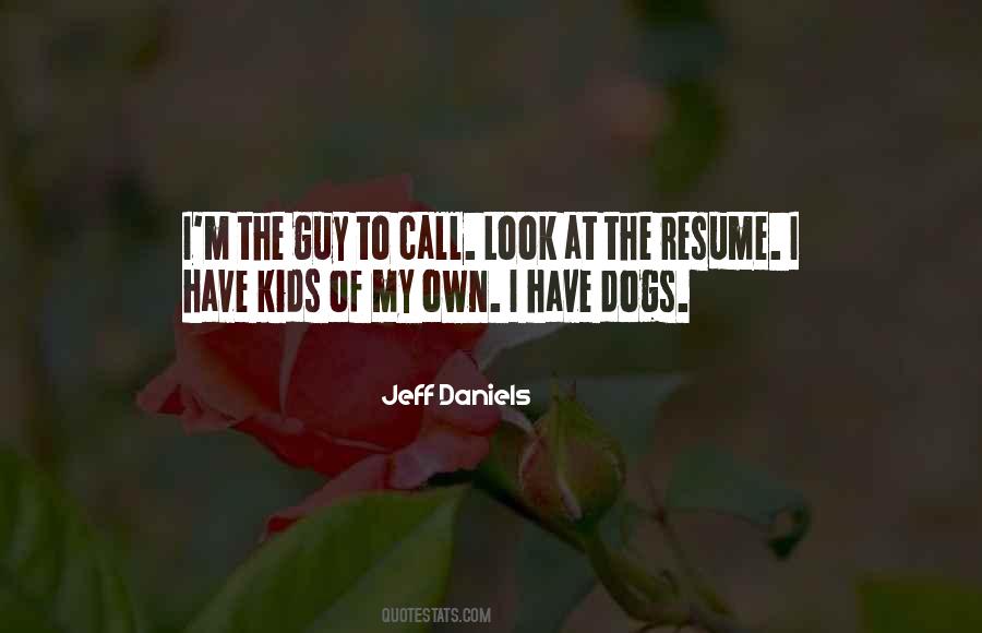 Jeff Daniels Quotes #1189576