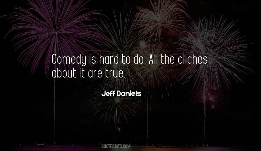 Jeff Daniels Quotes #1492450