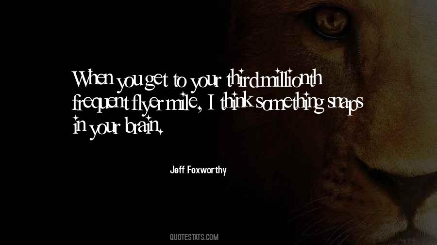 Jeff Foxworthy Quotes #336127