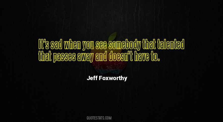 Jeff Foxworthy Quotes #399646