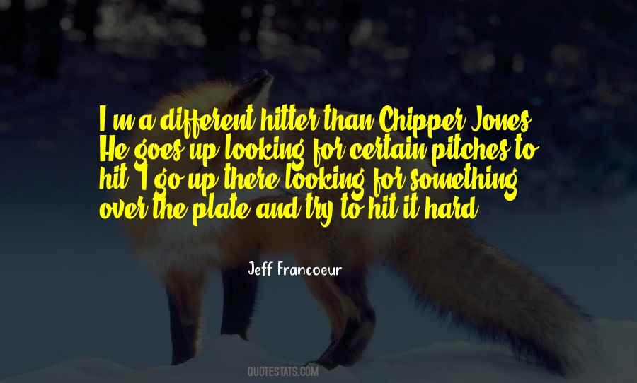 Jeff Francoeur Quotes #852149