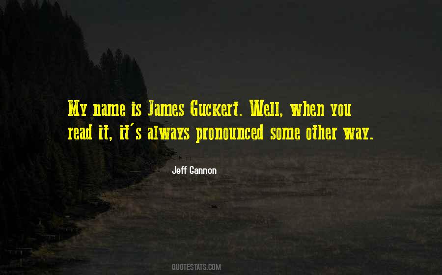 Jeff Gannon Quotes #1658208