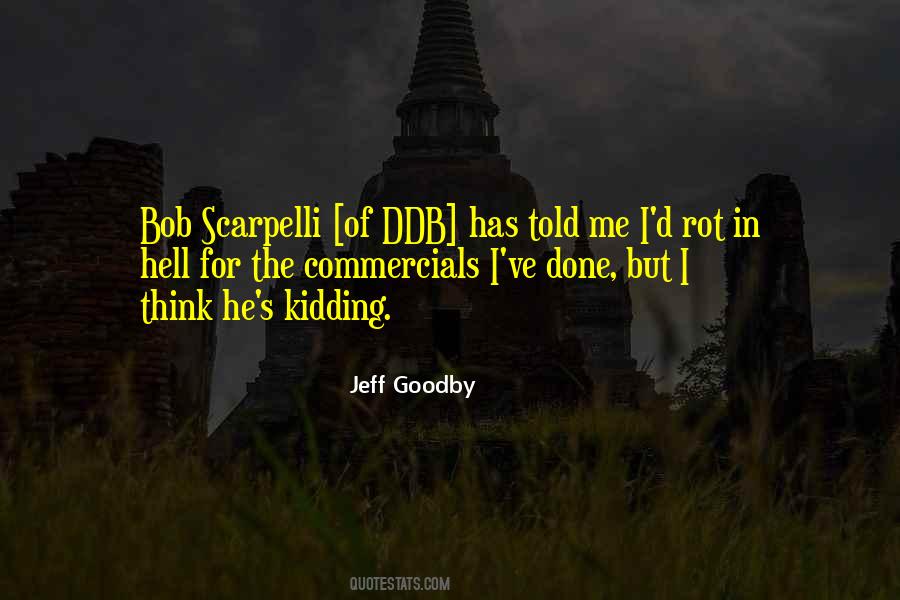Jeff Goodby Quotes #145234
