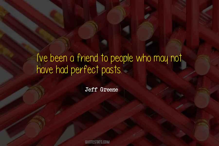 Jeff Greene Quotes #1384222