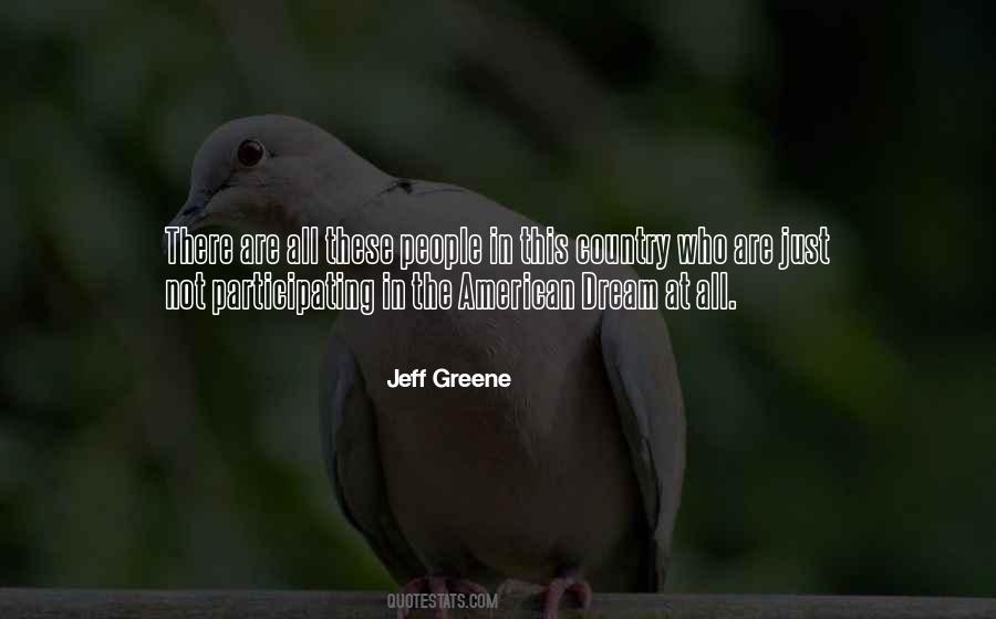 Jeff Greene Quotes #530741