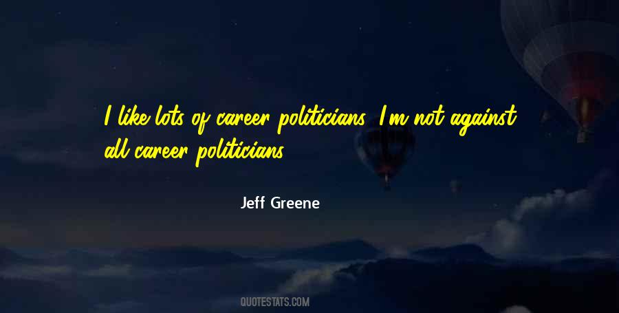 Jeff Greene Quotes #673786