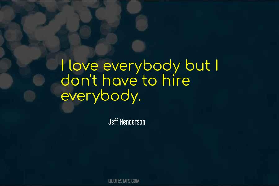 Jeff Henderson Quotes #1683064