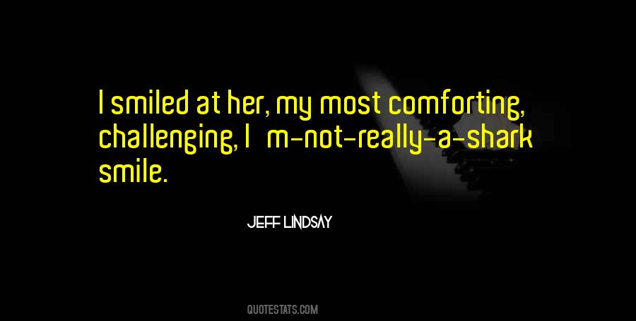 Jeff Lindsay Quotes #1021226